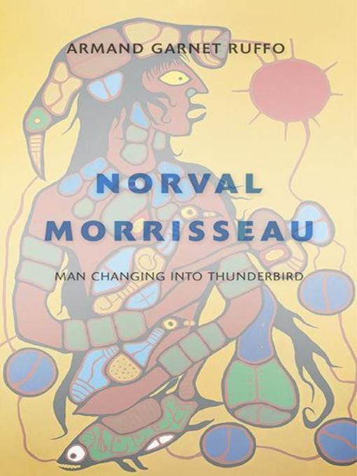 Title details for Norval Morrisseau by Armand Garnet Ruffo - Wait list